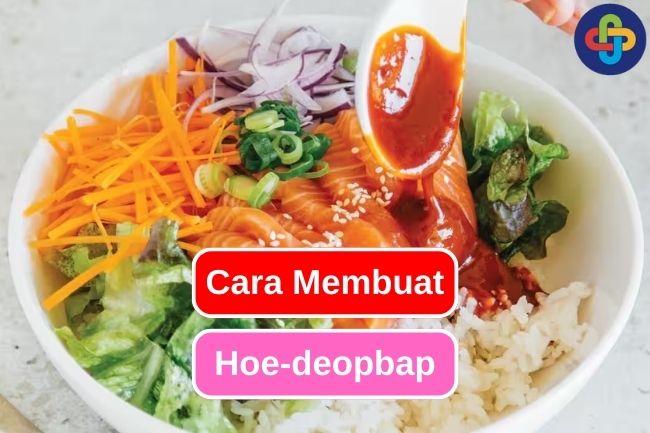 Belajar Membuat Hoe-deopbap di Rumah